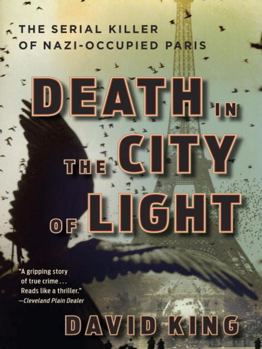 Title details for Death in the City of Light by David King - Available